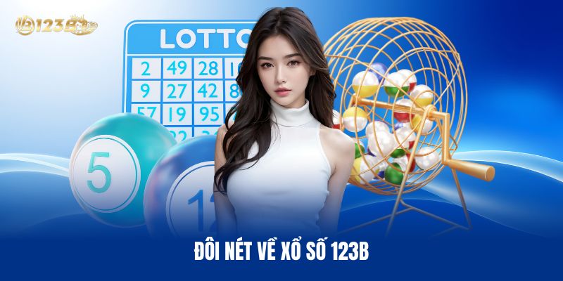 Đôi Nét Về Xổ Số 123B